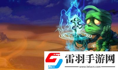 你知道LOL阿木木都說了哪些經(jīng)典語音臺(tái)詞阿木木語音臺(tái)詞匯總大